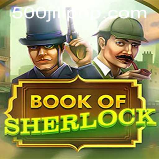 Unlocking Mysteries with BookOfSherlock: A 500jili Adventure